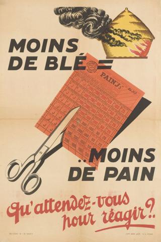 Affiche : "Moins de blé = moins de pain, qu'attendez-vous pour réagir" Affiche : "Moins de blé = moins de pain, qu'attendez-vous pour réagir"