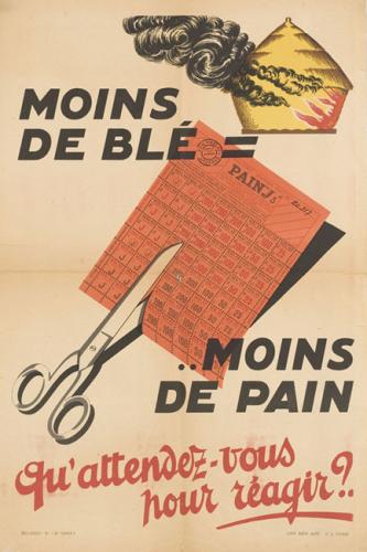 Affiche : "Moins de blé = moins de pain, qu'attendez-vous pour réagir"